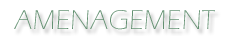 AMENAGEMENT
